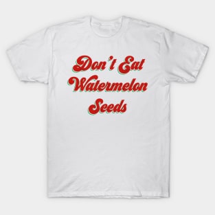 Funny Pregnancy Don't Eat Watermelon Seeds Vintage Streetwear T-Shirt